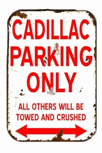 Cadillac Parking Only  Vintage Advertising  All Metal Tin Sign  8 x 12