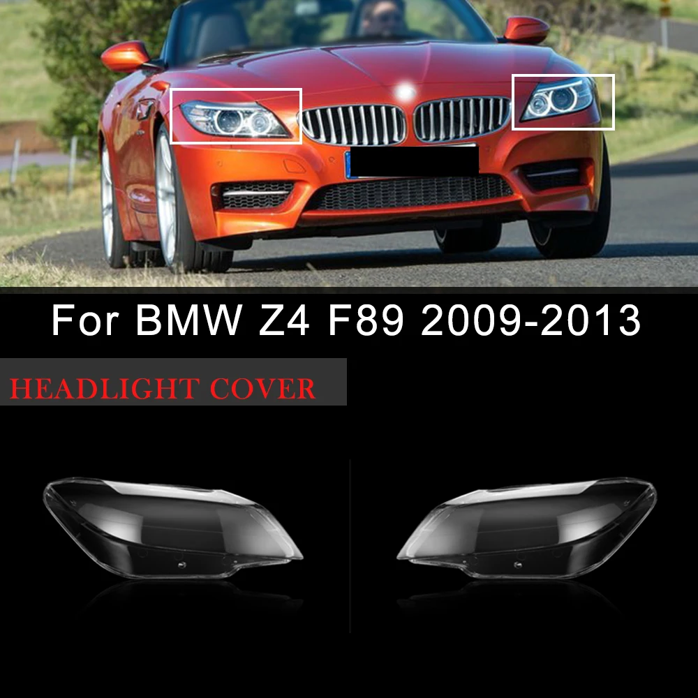 

Car Headlight Cover Clear Headlamp Transparent Lampshade Car Accessoires Replacement For BMW Z4 F89 2009 2010 2011 2012 2013