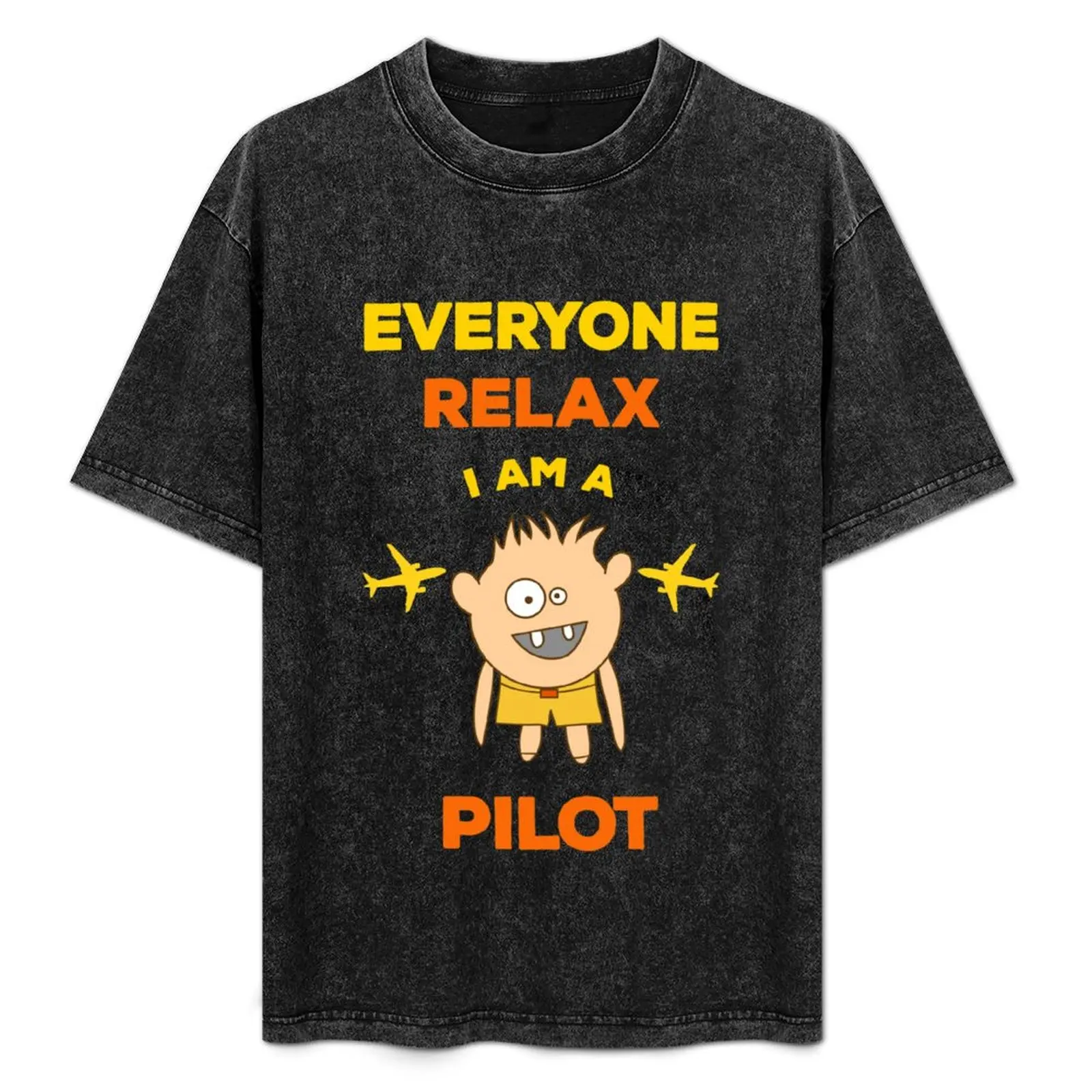 

Everyone Relax I'm a Pilot Plane Airplane Aviator T-Shirt blanks oversize t-shirts man heavyweight t shirts for men