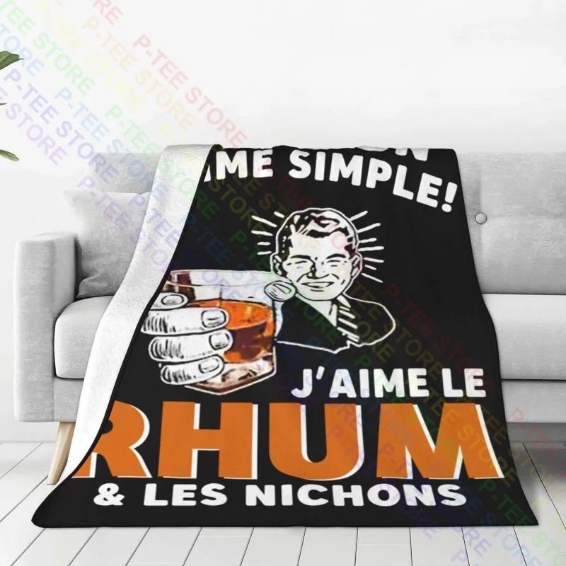 Je Suis Un Homme Simple J'Aime Le Rhum & Les Nichons Blanket Home Coral Fleece Sleeping Sheets