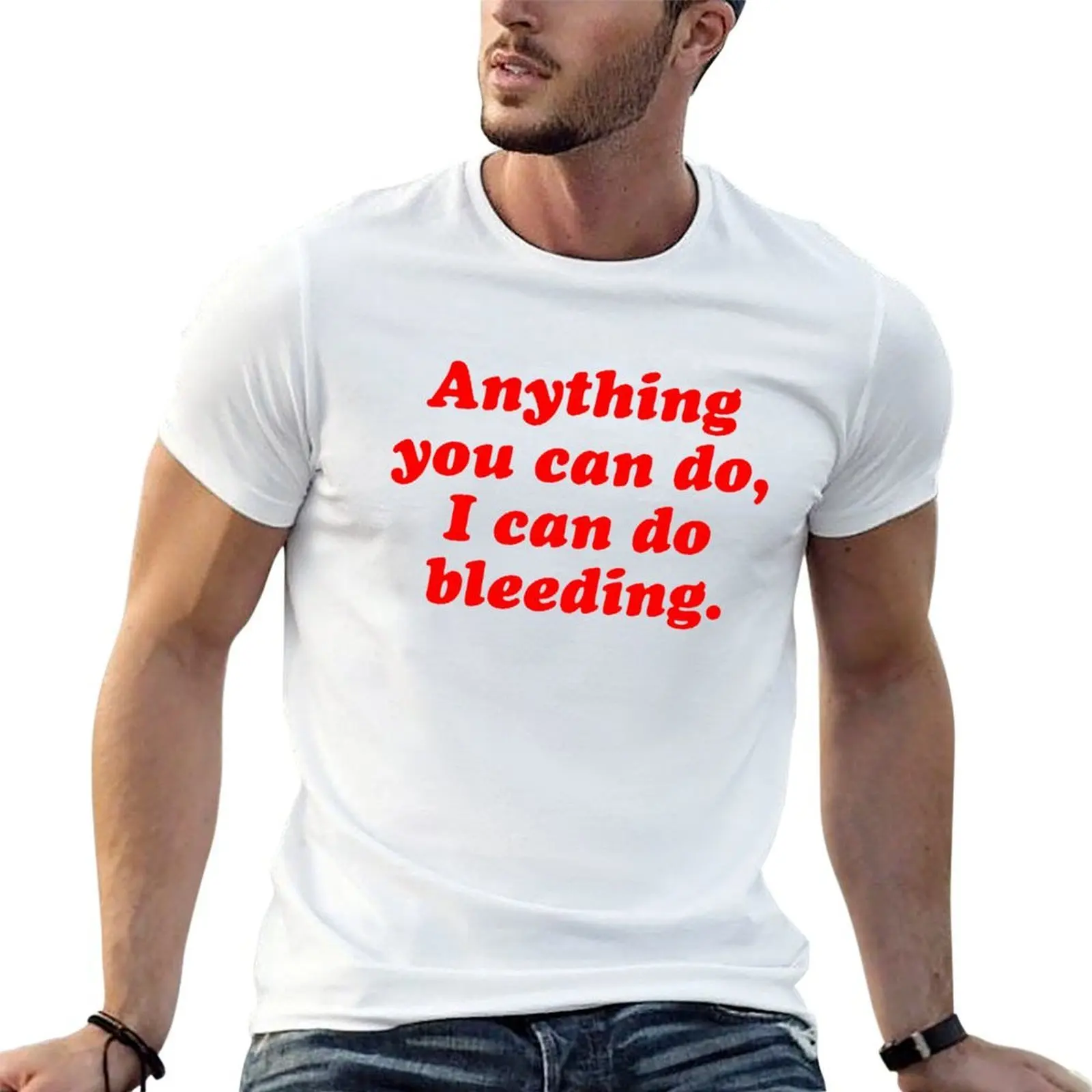 Anything you can do, I can do bleeding T-Shirt Odor Resistant Short Sleeve Top