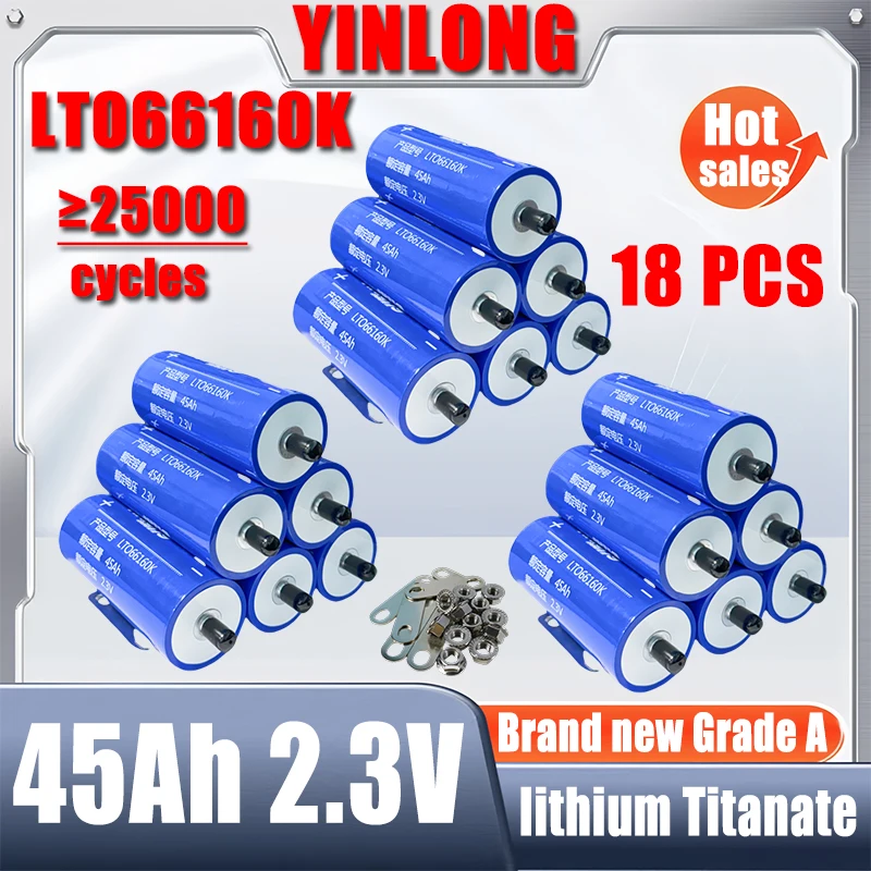 

18 PCS 2.3V 45Ah new Grade A yinlong Lithium titanate LTO Battery 10C Electric Boat Solar Speaker Power Battery DIY 12V 24V 48V