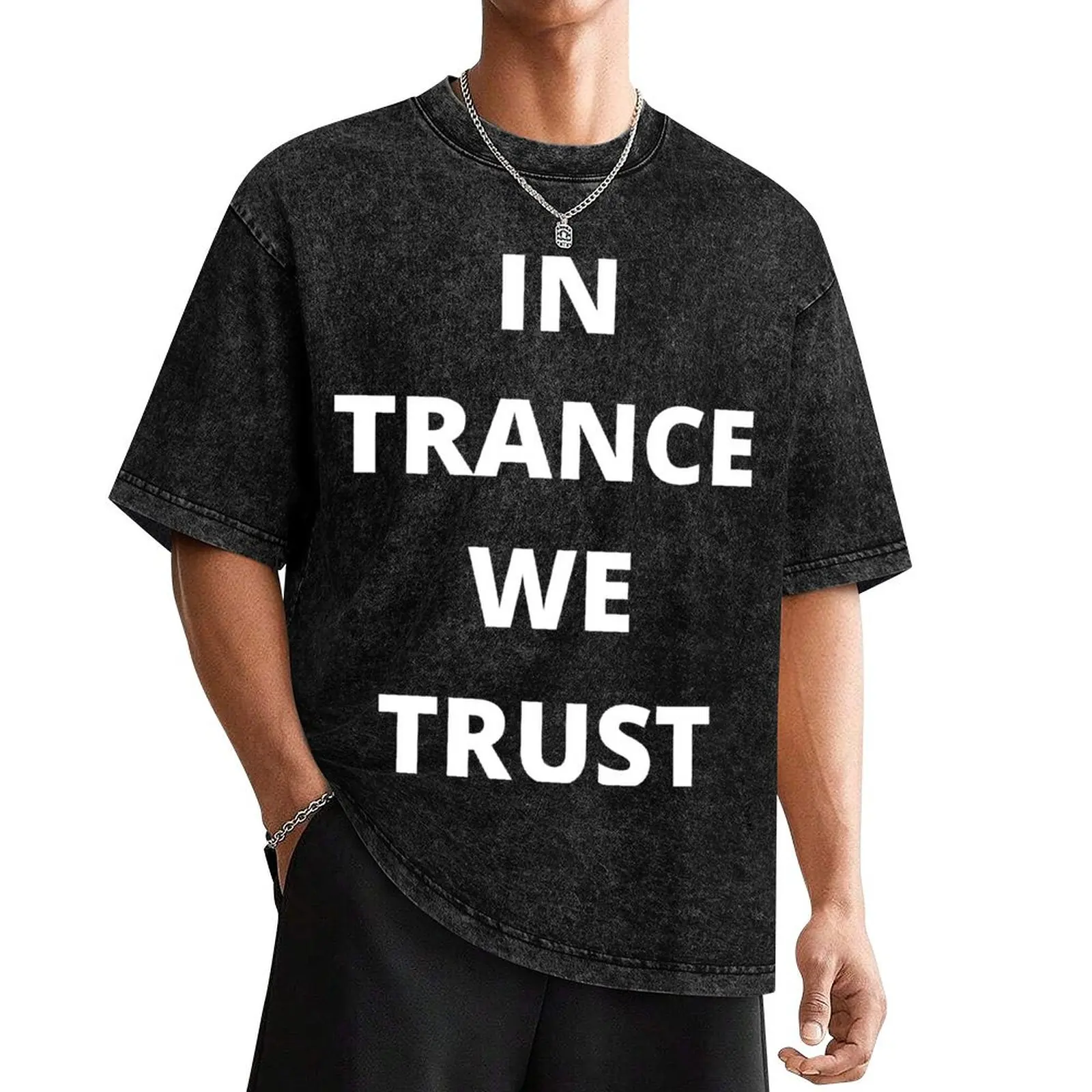 

IN TRANCE WE TRUST T-Shirt Personalized t-shirt graphics man t shirt vintage clothes cotton t shirt men
