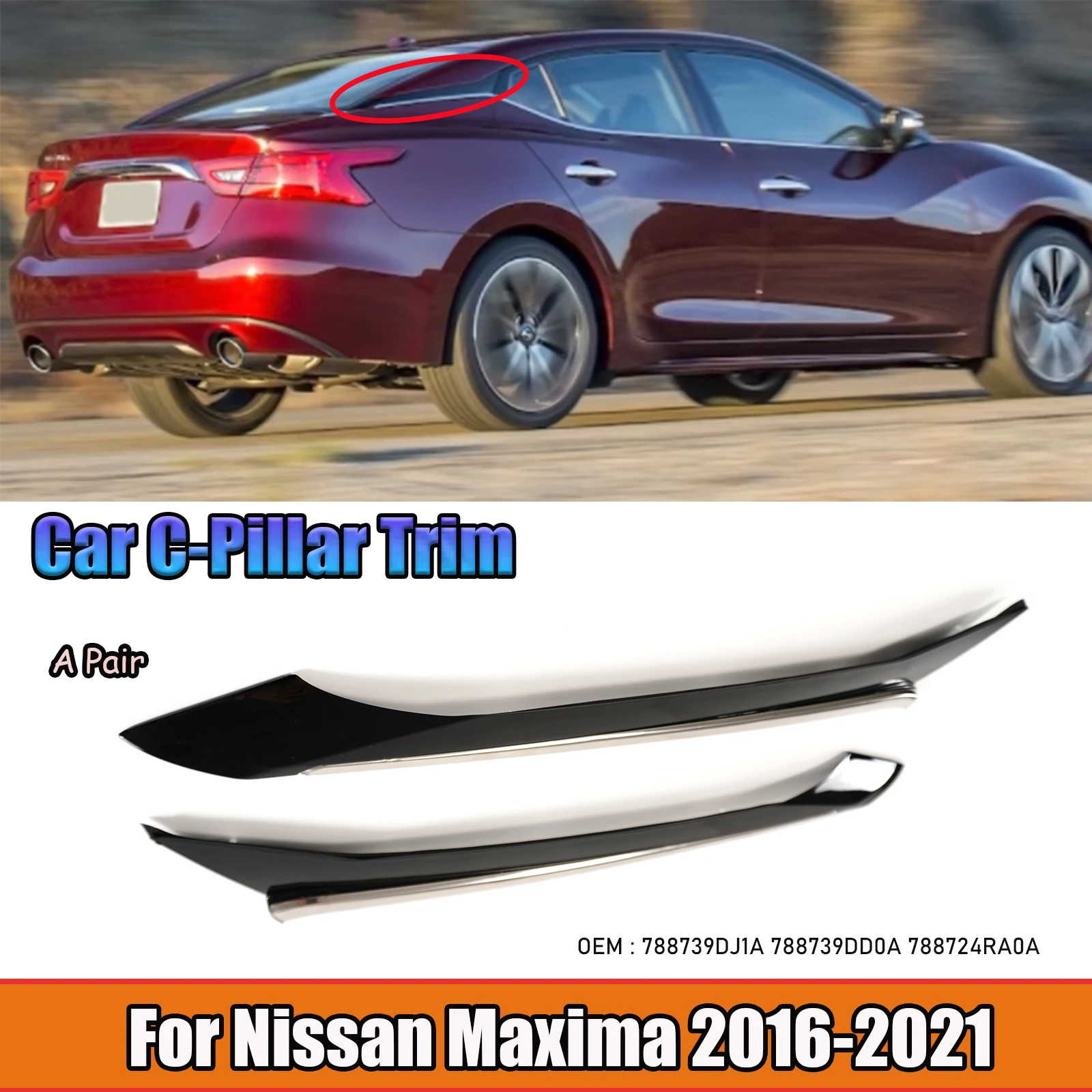 

Rear C-Pillar Trim For Nissan Maxima 2016 2017 - 2021 A Pair Body Kits OE Part 788739DJ1A 788739DD0A 788724RA0A Car Accessories