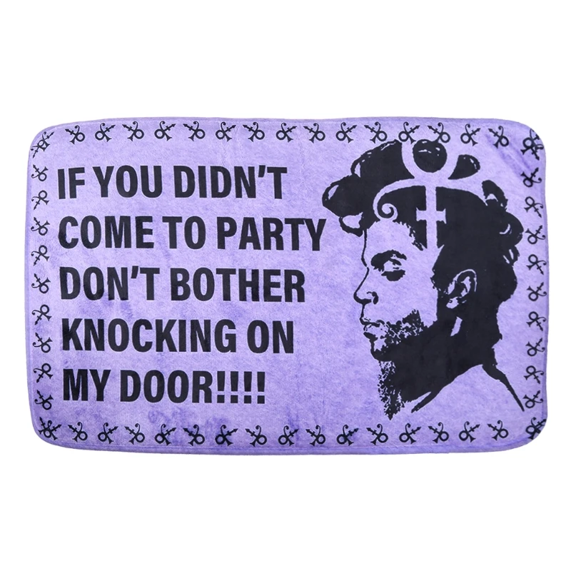 

for Prince Doormat If You Didn'for t Come to Party Don'for t Bother Knocking On