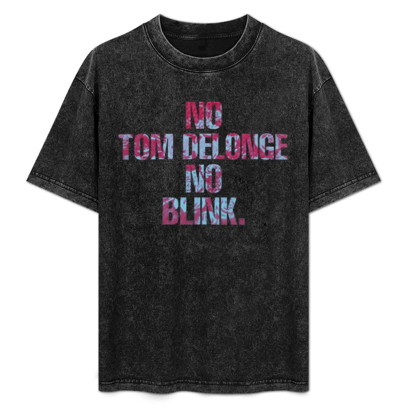 

NO TOM, NO BLINK. T-Shirt t shirt man luxury man tshirt T-Shirt