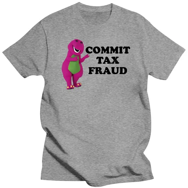 Nice Barney Commit Tax Fraud Shirt for Men Women t-Shirt for Mens t-Shirt for Women Black male o-neck short sleeve casual tops