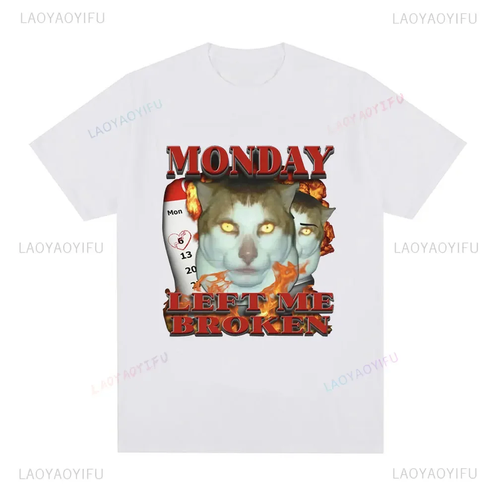 Funny Graphic Printed Monday Left Me Broken Cat Meme T Shirt Summer Style Casual Short Sleeve T-shirt Fashion Harajuku Y2k Tees