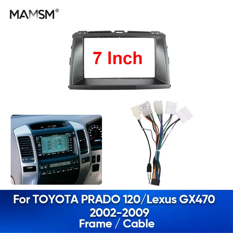 MAMSM For TOYOTA PRADO 120/Lexus GX470 2002-2009 Car Frame Fascia Adapter Android Radio Dash Fitting Panel Kit Harness Wire