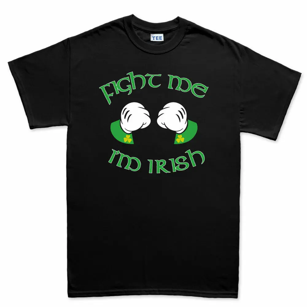 Fight Me Fighting Irish Paddys Day T shirt Funny Tee T-shirt