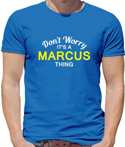 

Don'T Worry It's A Marcus Sache Herren T - Shirt - Familienname Eigener Name