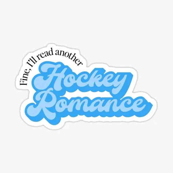 I Ll Read Another Hockey Romance Kindle  5PCS Stickers for Decor  Laptop Luggage Bumper Print Car Kid Background Home