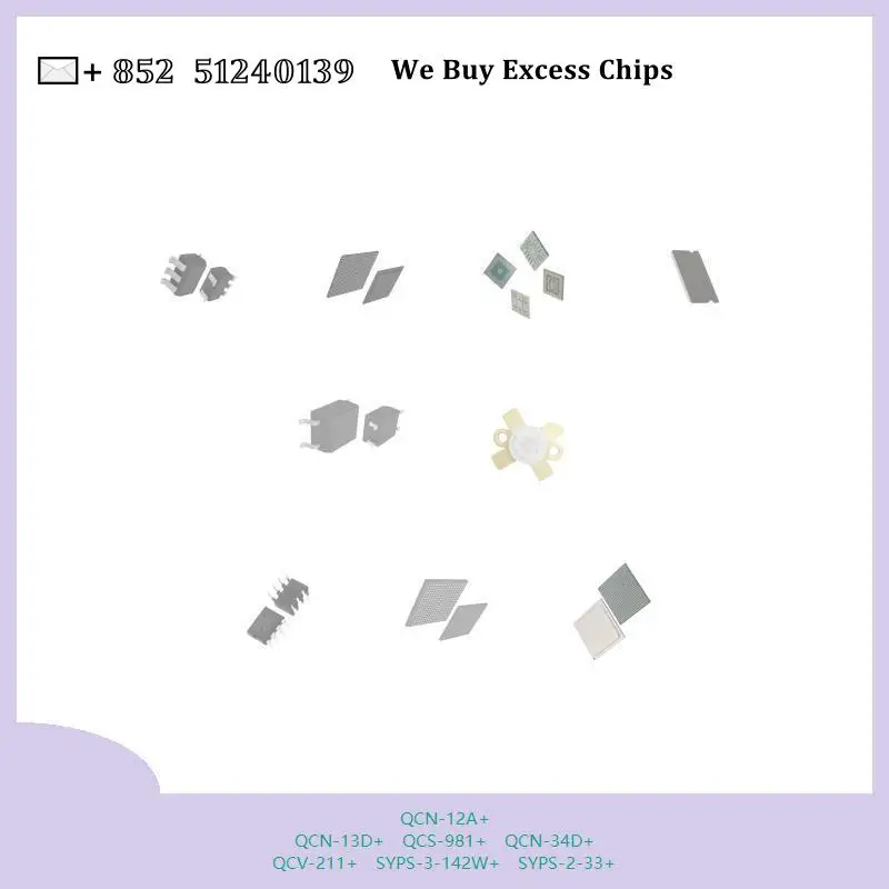 chip chip Integrated circuit chip MCU chip QCN-12A+ QCN-13D+ QCS-981+ QCN-34D+ QCV-211+ SYPS-3-142W+ SYPS-2-33+
