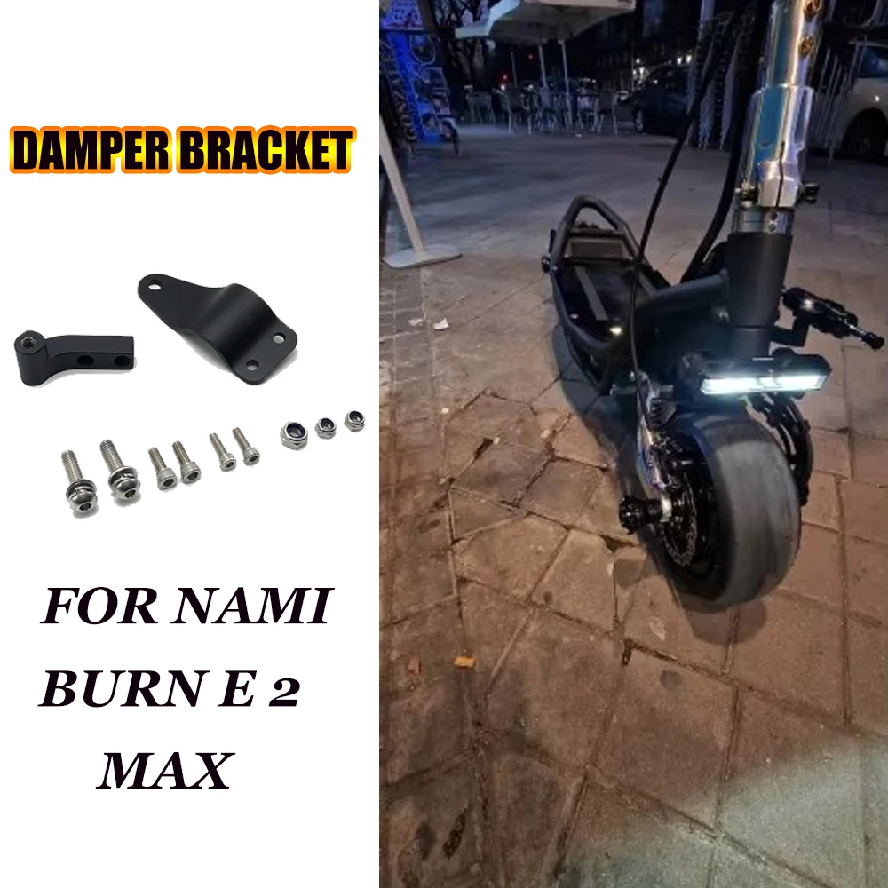 

For Nami Burn E2 Max Electric Scooter Spare Parts Increase High Speed Stability Safety Directional Steering Damper Bracket kit