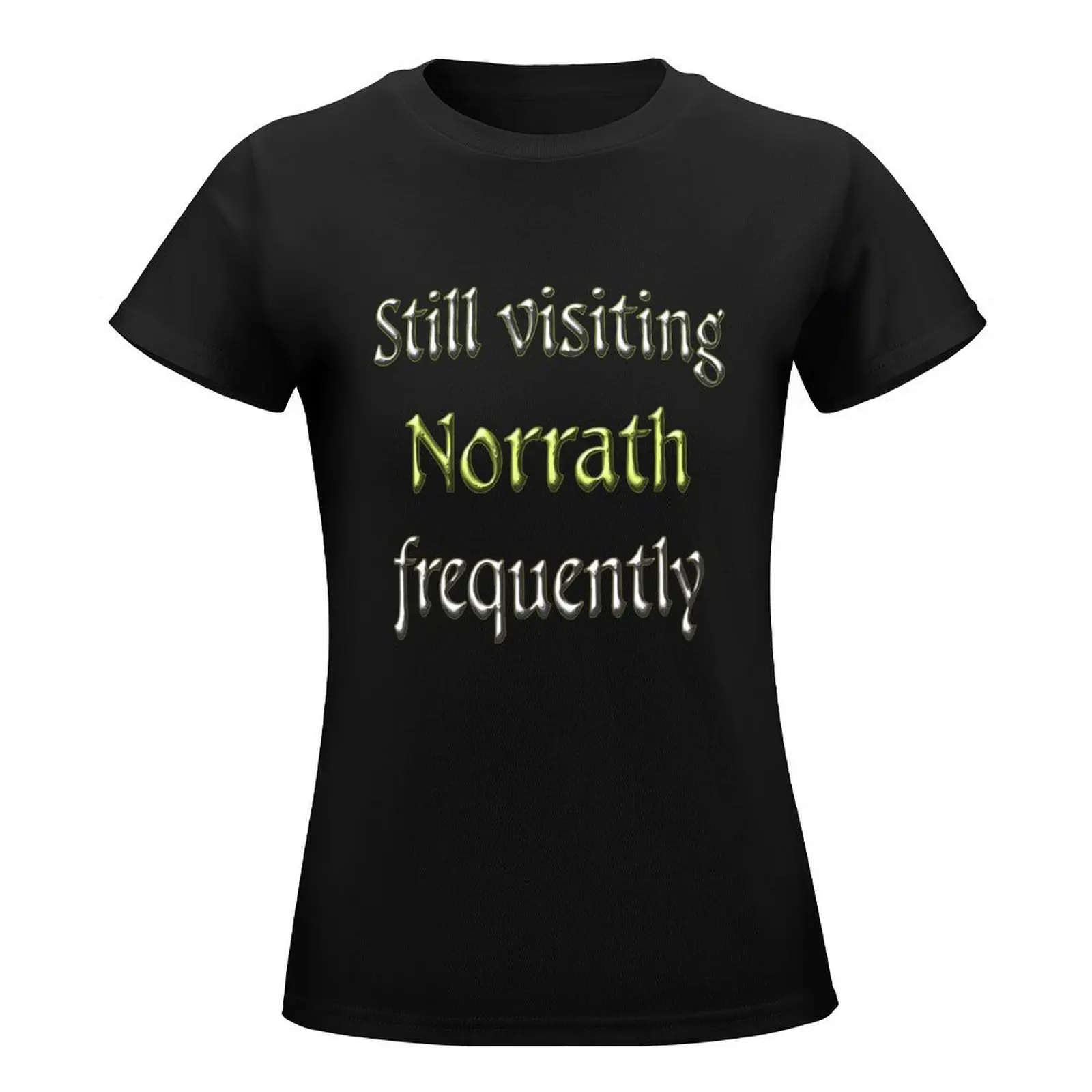 Still visiting Norrath World frequently- For players of medieval fantasy classic MMORPG T-Shirt