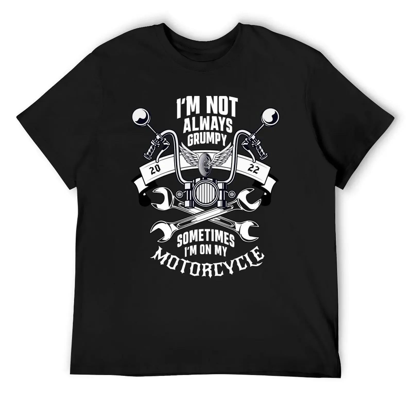 

Im Not Always Grumpy Sometimes Im On My Motorcycle T-Shirt cute tops tshirts personalised t shirt for men
