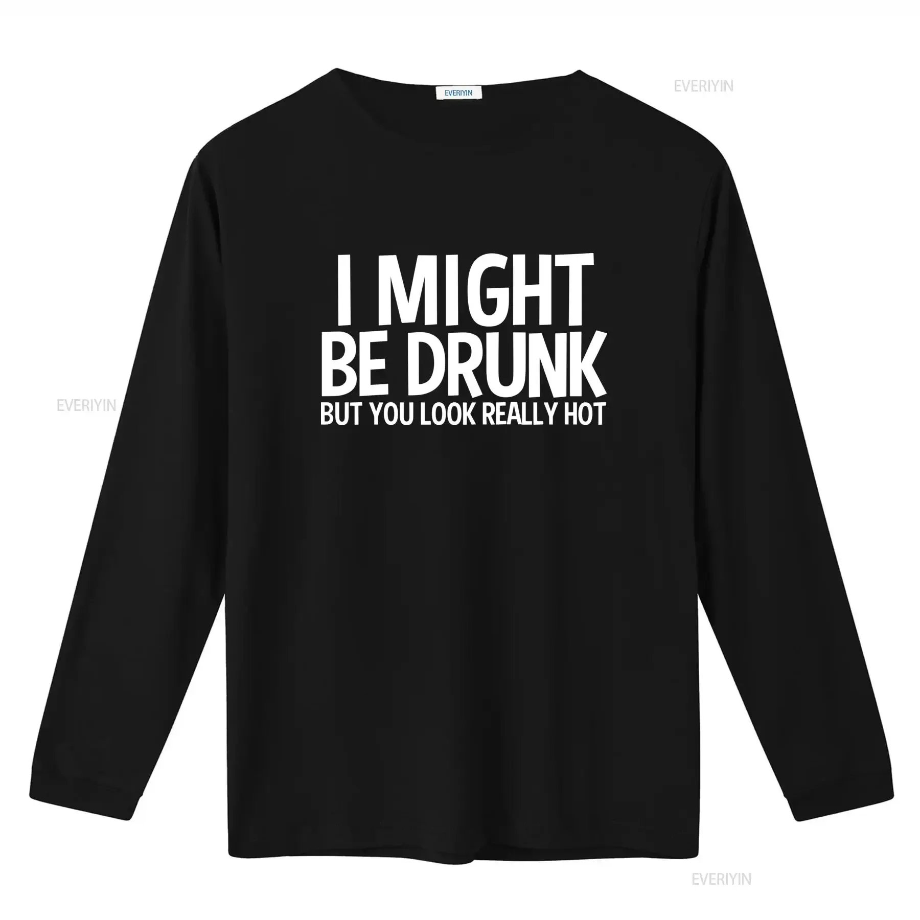 I Might Be Drunk But You Look Really Hot T Shirt Funny Beer Goggles for Party Lovers vintage Washed Stylish Stretched