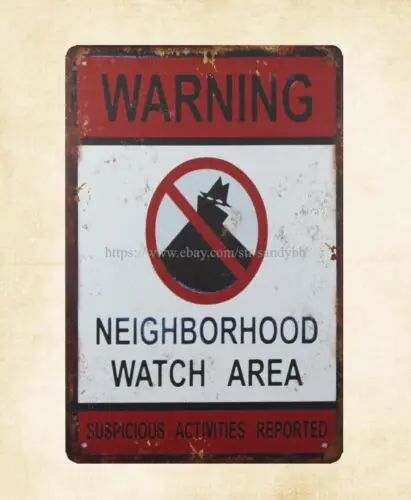 Warning Neighborhood Watch Area Suspicious Activites Reported metal tin sign