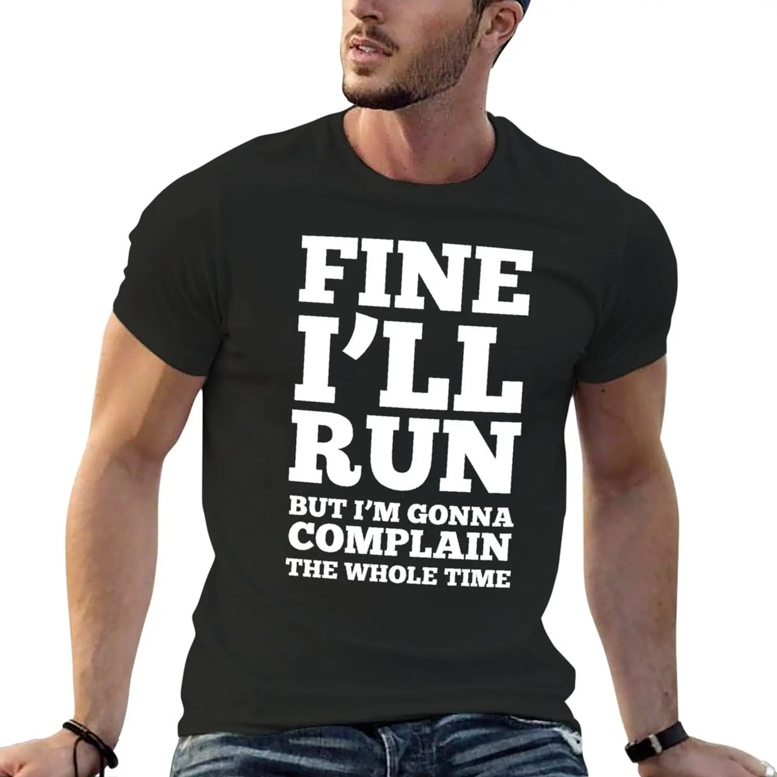 

New Fine i'll run but I'm gonna complain the whole time T-Shirt Anime t-shirt men graphic t shirts