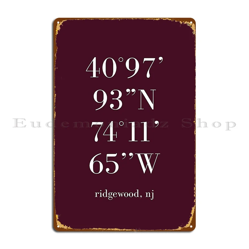 Ridgewood New Jersey Longitude And Latitude Maroon Metal Sign Club Customize Printing Pub Cinema Tin Sign Poster