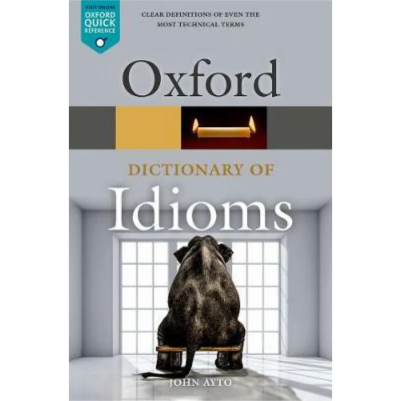 

Оксфордский словарь идиомов Jogn Ayto Oxford University Press 9780198845621 Книга