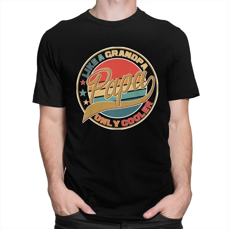 Custom Male Papa Like A Grandpa Only Cooler T Shirts Short-Sleeve Cotton Tshirt T-shirt Casual Dad Father's Day Gift Tee