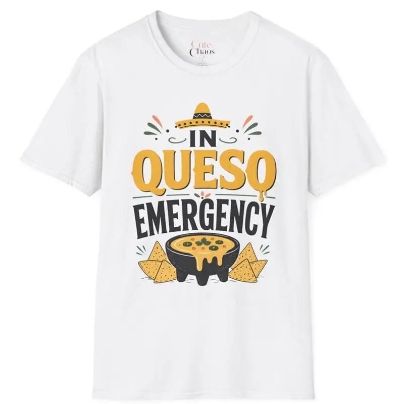 In Queso Emergency Cheese Dip Nachos Graphic T-Shirt