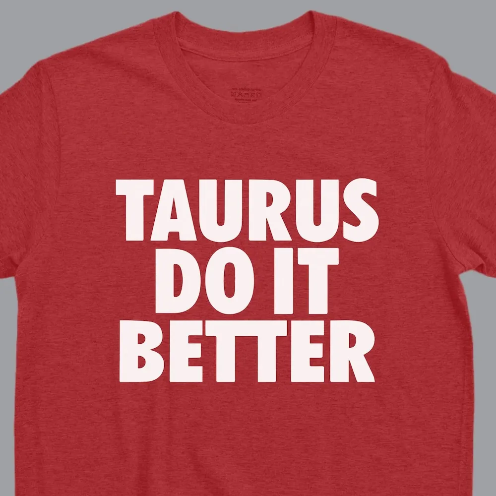 Taurus T Shirt Birthday Funny Astrology Zodiac Sign For