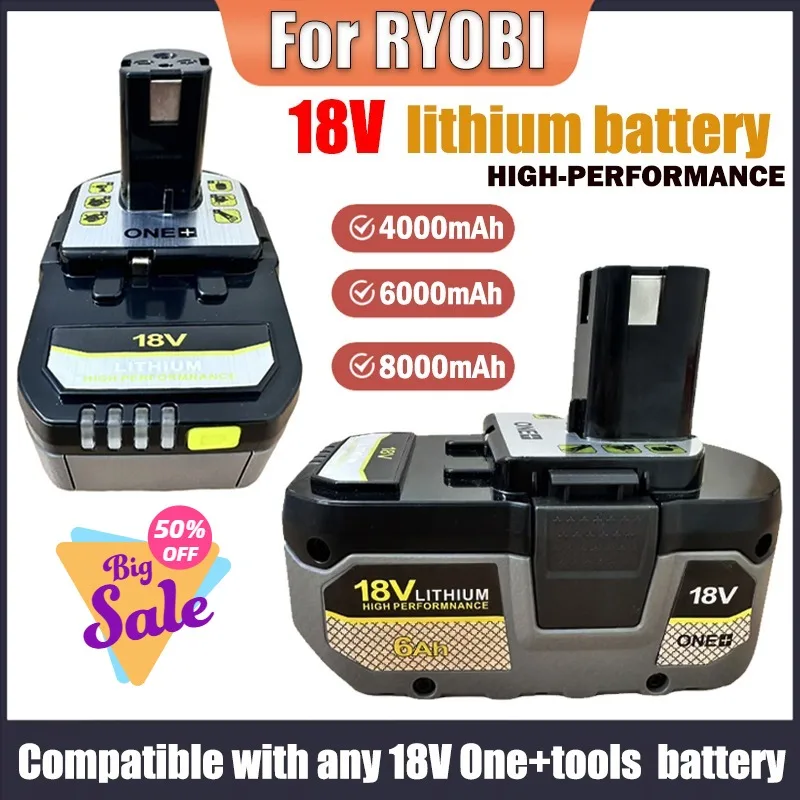 

18V For RYOBI One+high-performance Lithium Battery4.0Ah/6.0Ah/8.0Ah Suitable for Various ONE+series Power Tool Battery P104 P107