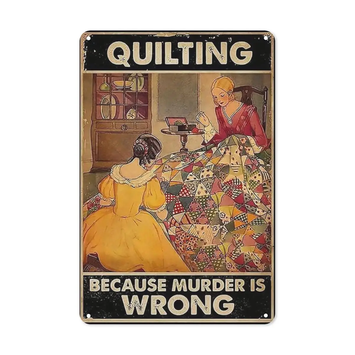 Metal Sign Retro Style Quilting Because Murder Is Wrong For Home Office Bedroom Living