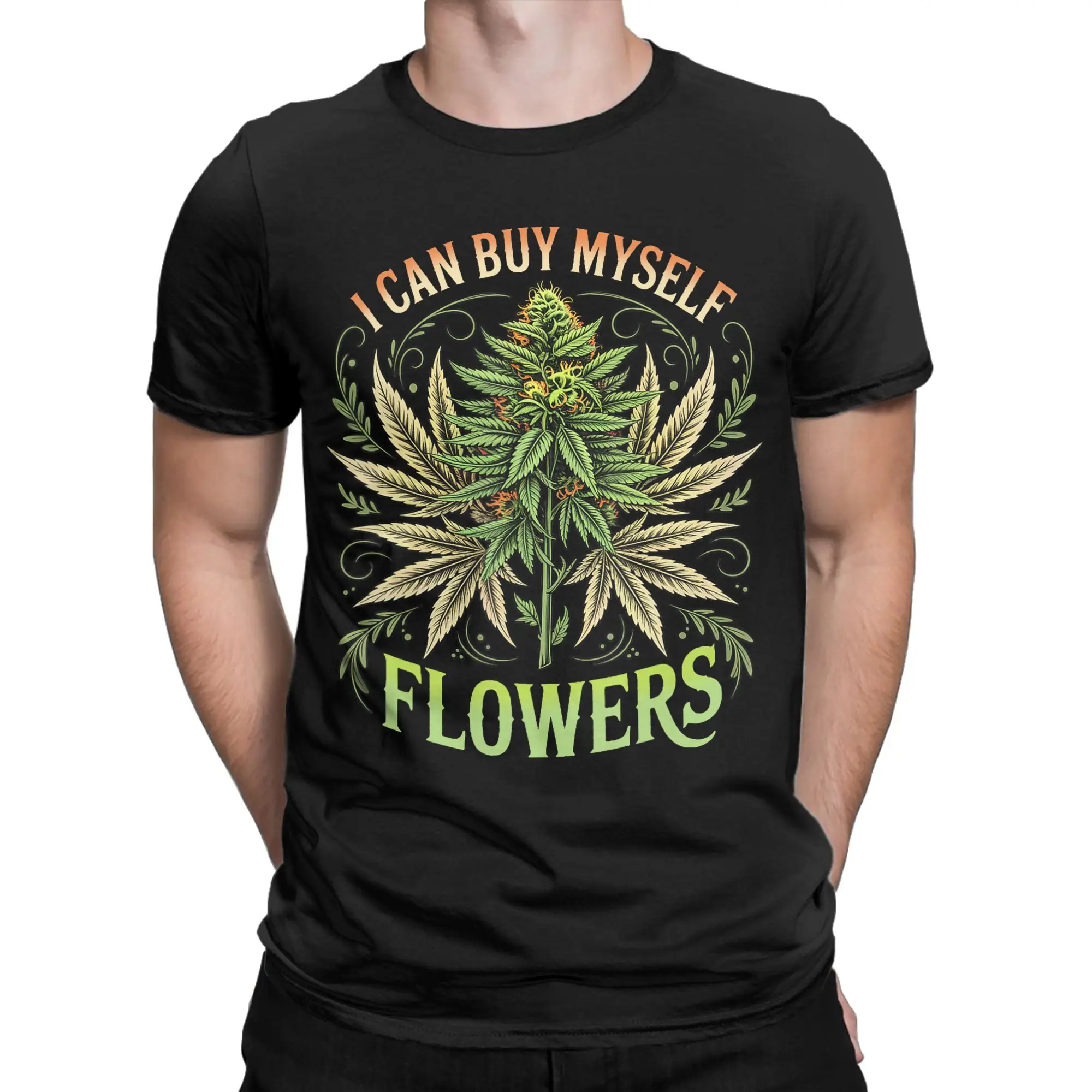 I Can Buy My Own Flowers T-Shirt Men  Cool Cotton Tees Crew Neck Short Sleeve T Shirt Summer Clothing