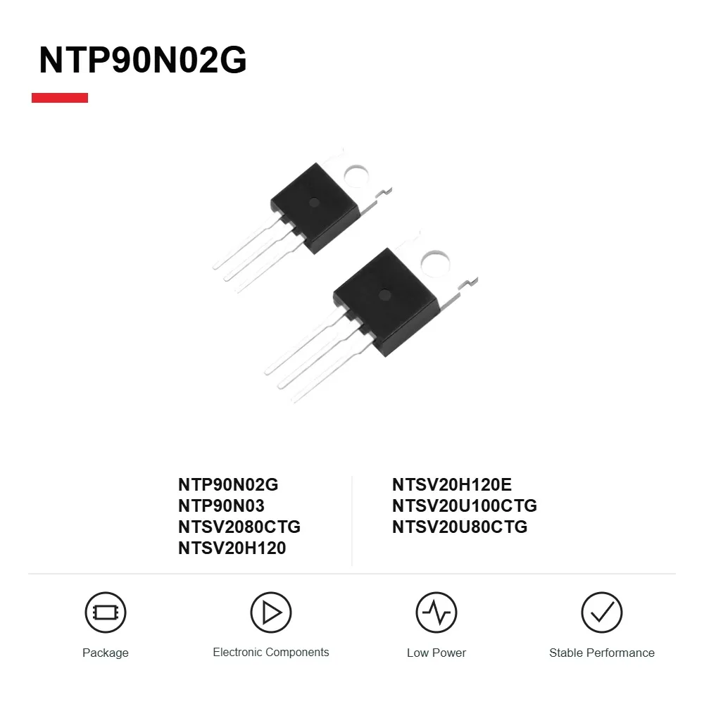 NTP90N02G NTP90N03 NTSV2080CTG NTSV20H120 NTSV20H120E NTSV20U100CTG NTSV20U80CTG MOSFETs and Rectifier Diodes TO-220 10PCS