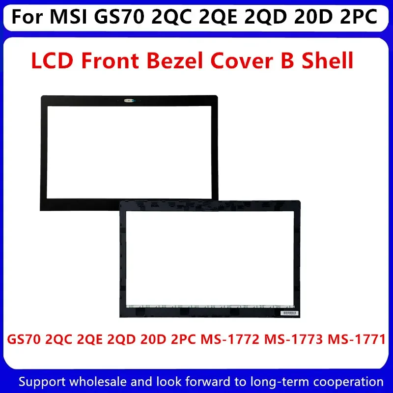 New For MSI GS70 2QC 2QE 2QD 20D 2PC MS-1772 MS-1773 MS-1771 LCD Front Bezel Cover