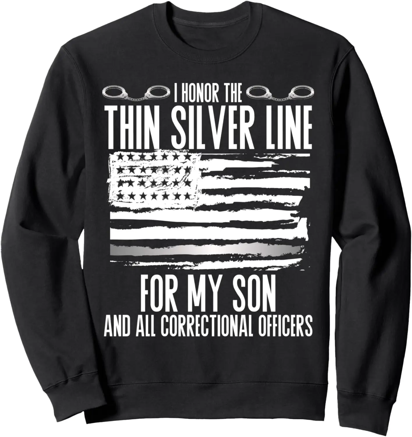 I Honor The Thin Silver Line For My Son Correctional Officer Sweatshirt