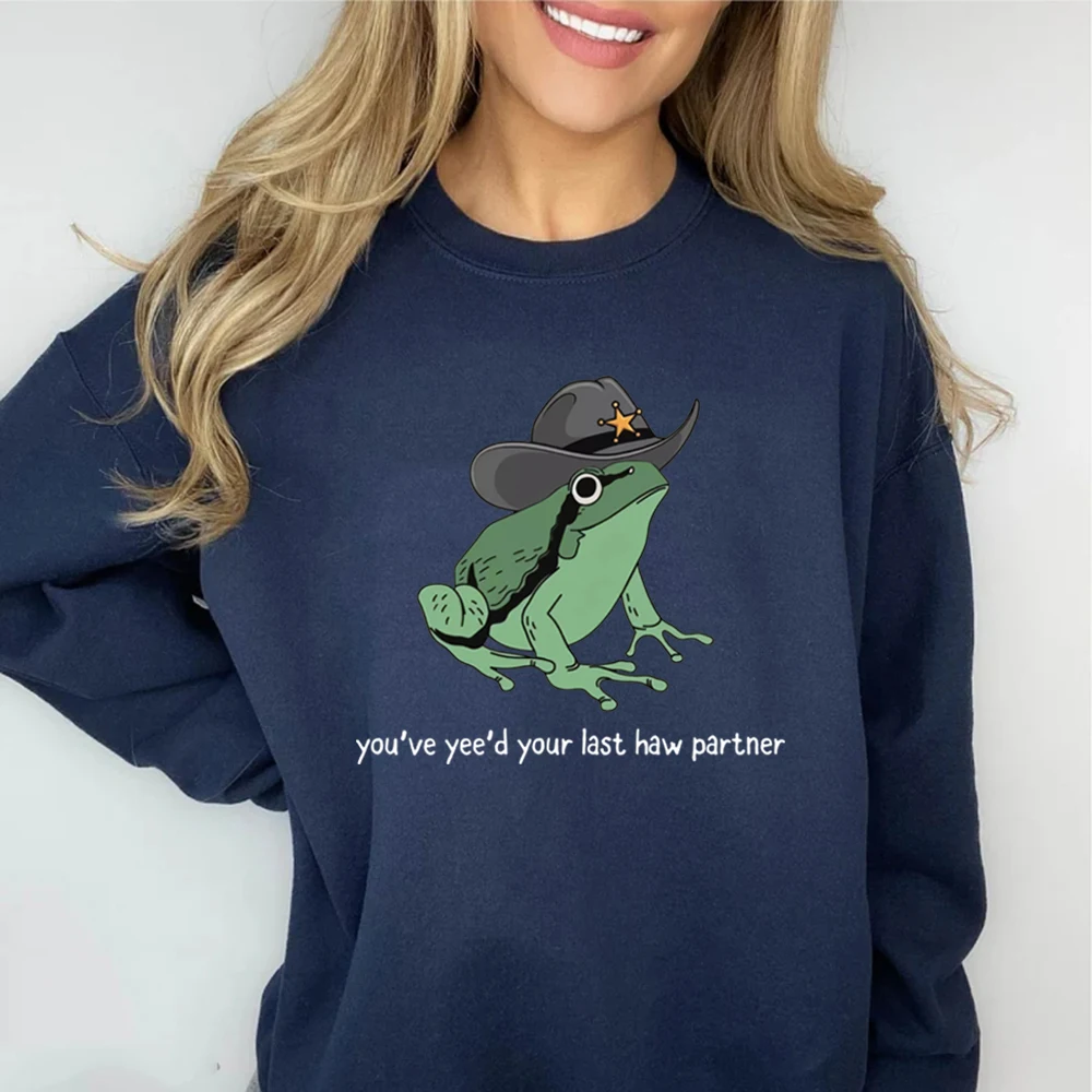 You've Yee'd Your Last Haw Partner Sweatshirt Funny Frog Hoodie Unisex Crewneck Sweatshirts Long Sleeve Pullover Frog Lover Gift