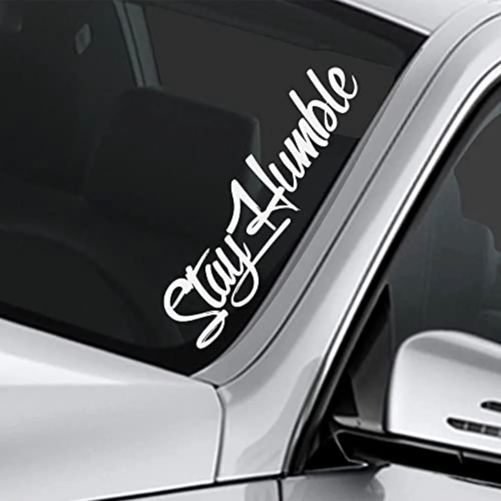 Stay Humble Sticker for Car and Truck Windshields Large