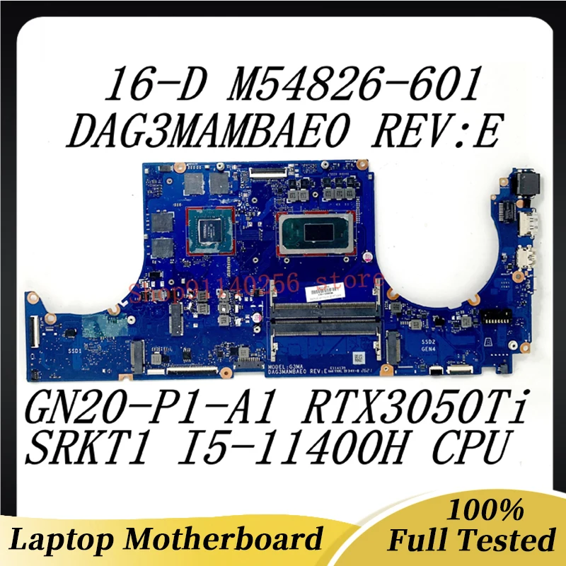 Mainboard For HP 16-D 16T-D Laptop M54826-601 Motherboard DAG3MAMBAE0 With SRKT1 I5-11400H CPU GN20-P1-A1 RTX3050Ti 100% Tested