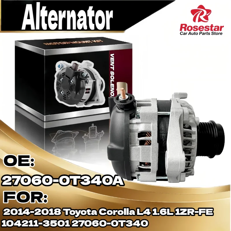 

Auto Alternator for Toyota Corolla 2014 2018 L4 1.6L 1ZR FE 104211 3501 27060 0T340