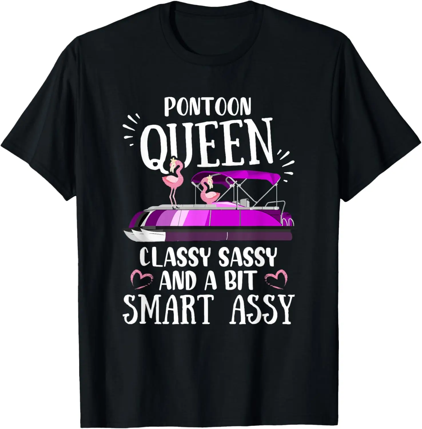 

Pontoon Queen Classy Sassy And A Bit Smart Assy - Gift T-Shirt