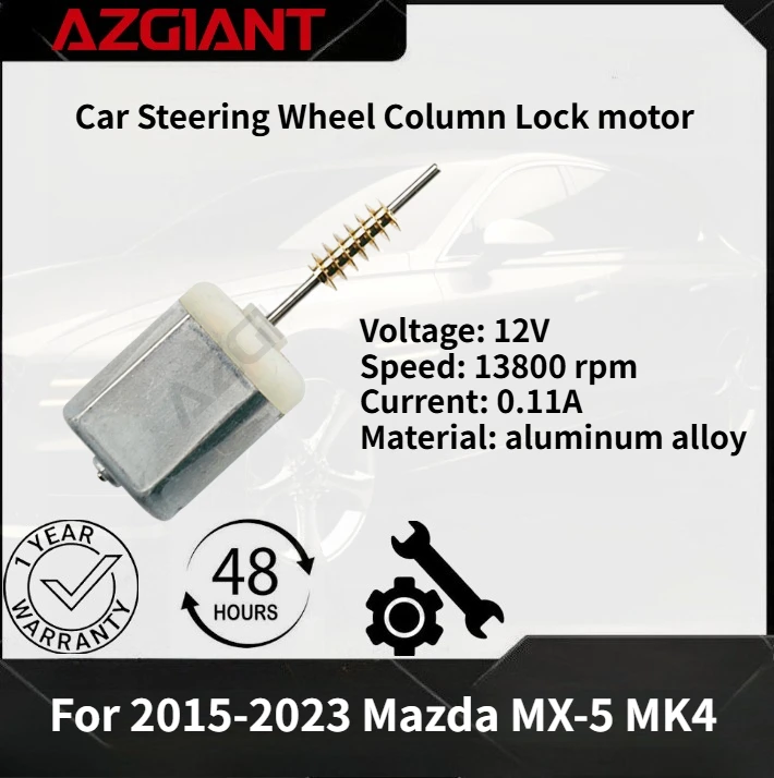 

For 2015-2023 Mazda MX-5 MK4 AZGIANT Car Steering Wheel Column Lock motor New high-quality parts OEM Auto Accessories 12V DC