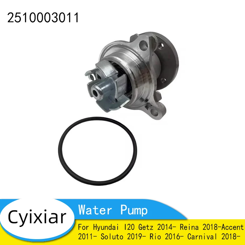 

Water Pump 2510003011 For Hyundai I20 Getz 2014- Reina 2018- Accent 2011- Soluto 2019- Rio 2016- Carnival 2018- 25100-03011