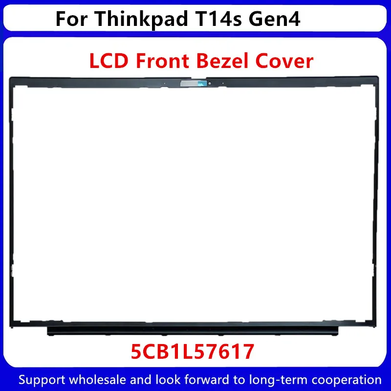 Cubierta de bisel frontal LCD para Lenovo Thinkpad T14s Gen4, nuevo, 5CB1L57617