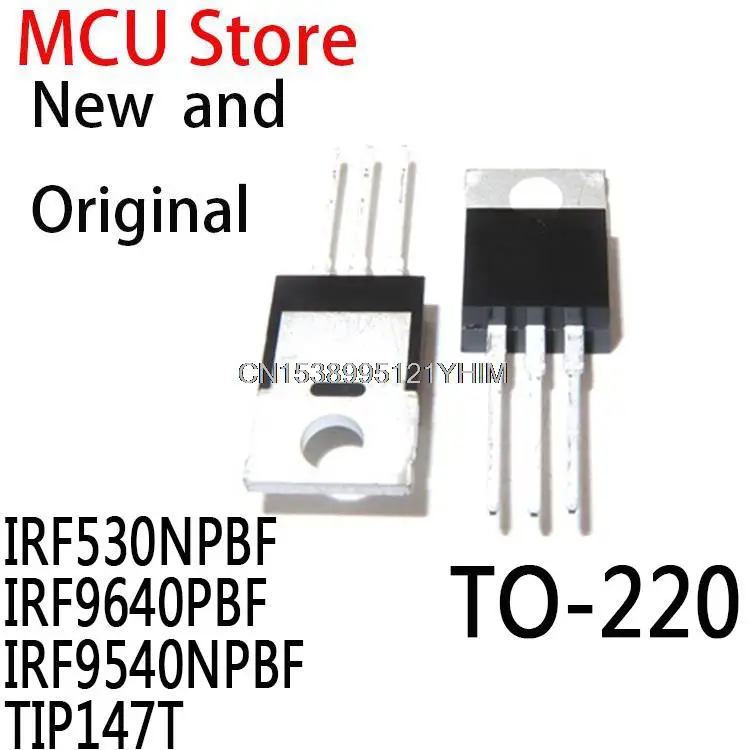 10 SZTUK Nowych i Oryginalnych IRF530N IRF530 TO-220 IRF9640 IRF9540N IRF9540 TIP147 IC IRF530NPBF IRF9640PBF IRF9540NPBF TIP147T