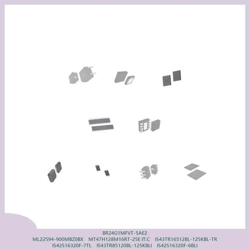 

BR24G1MFVT-5AE2 ML22594-900MBZ0BX MT47H128M16RT-25E IT:C IS43TR16512BL-125KBL-TR IS42S16320F-7TL IS43TR85120BL-125KBLI