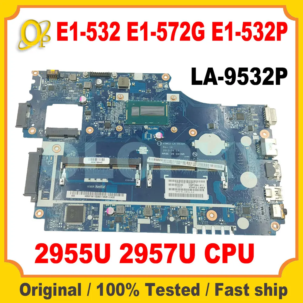 

Материнская плата V5WE2 LA-9532P для ноутбука Acer ASPIRE E1-532 E1-572G E1-532P с процессором 2955U 2957U DDR3, 100% протестирована