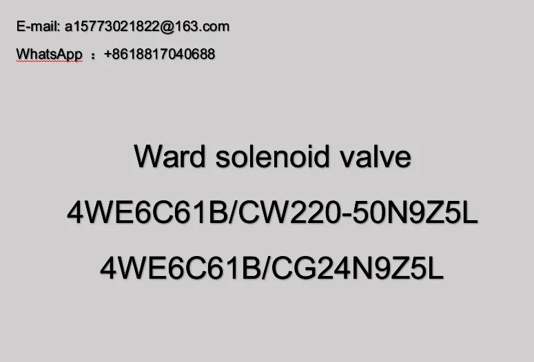 

Электромагнитный клапан Ward 4WE6C61B/CW220-50N9Z5L 4WE6C61B/CG24N9Z5L