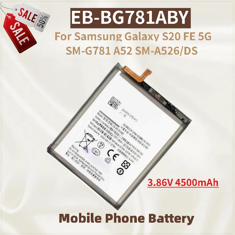 

High Quality Phone Battery 3.86V 4500mAh EB-BG781ABY For Samsung Galaxy S20 FE 5G SM-G781 A52 SM-A526/DS New Replacement Battery