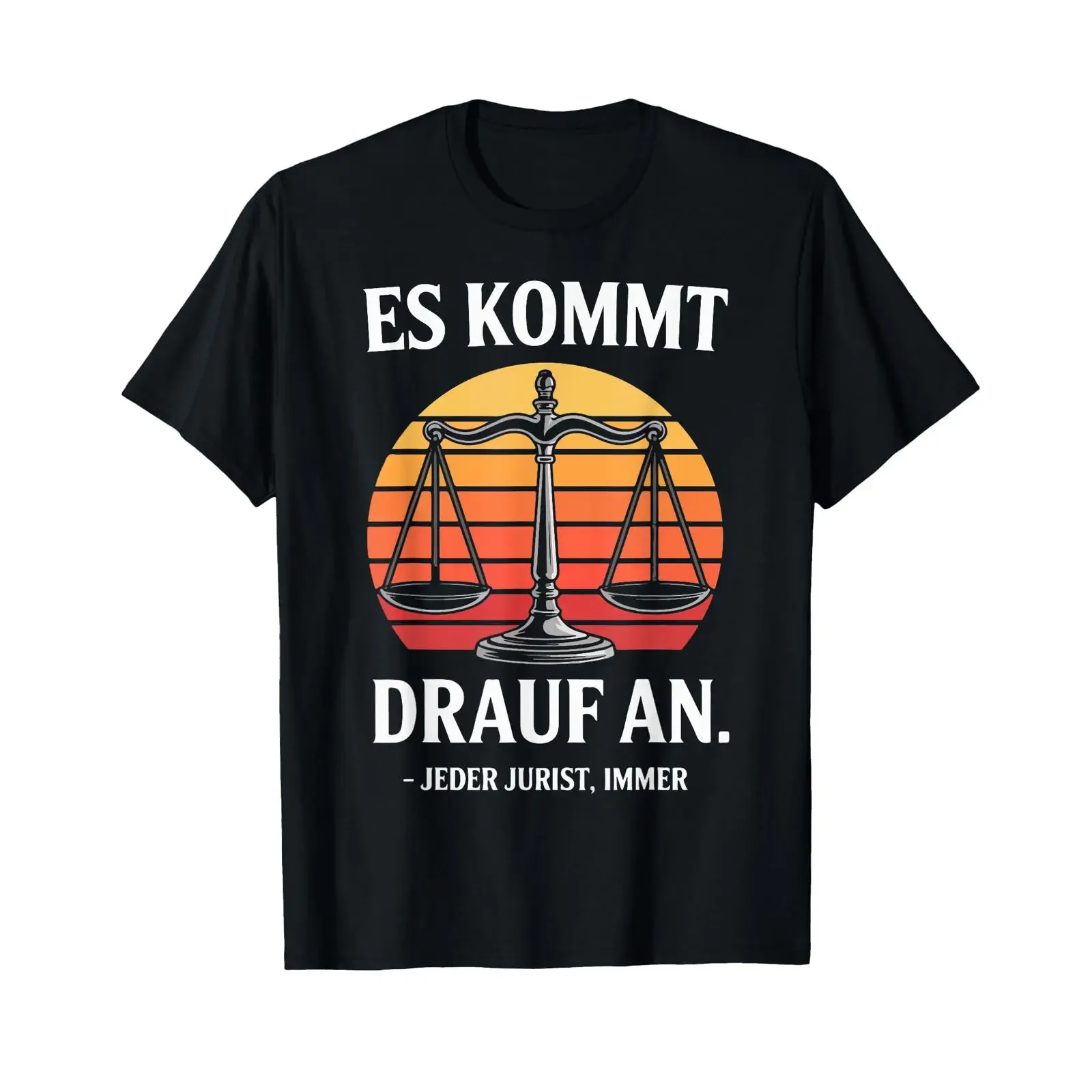 T Shirt with German Text quot Es kommt Drauf An Jeder Jurist immer black S vintage Washed Stylish Unisex Stretched Breathable