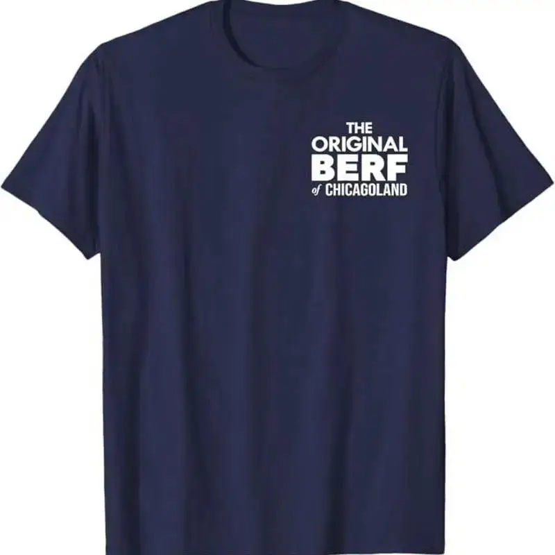 The Original Berf Of Chicagoland Funny Printing Mistake T-Shirt