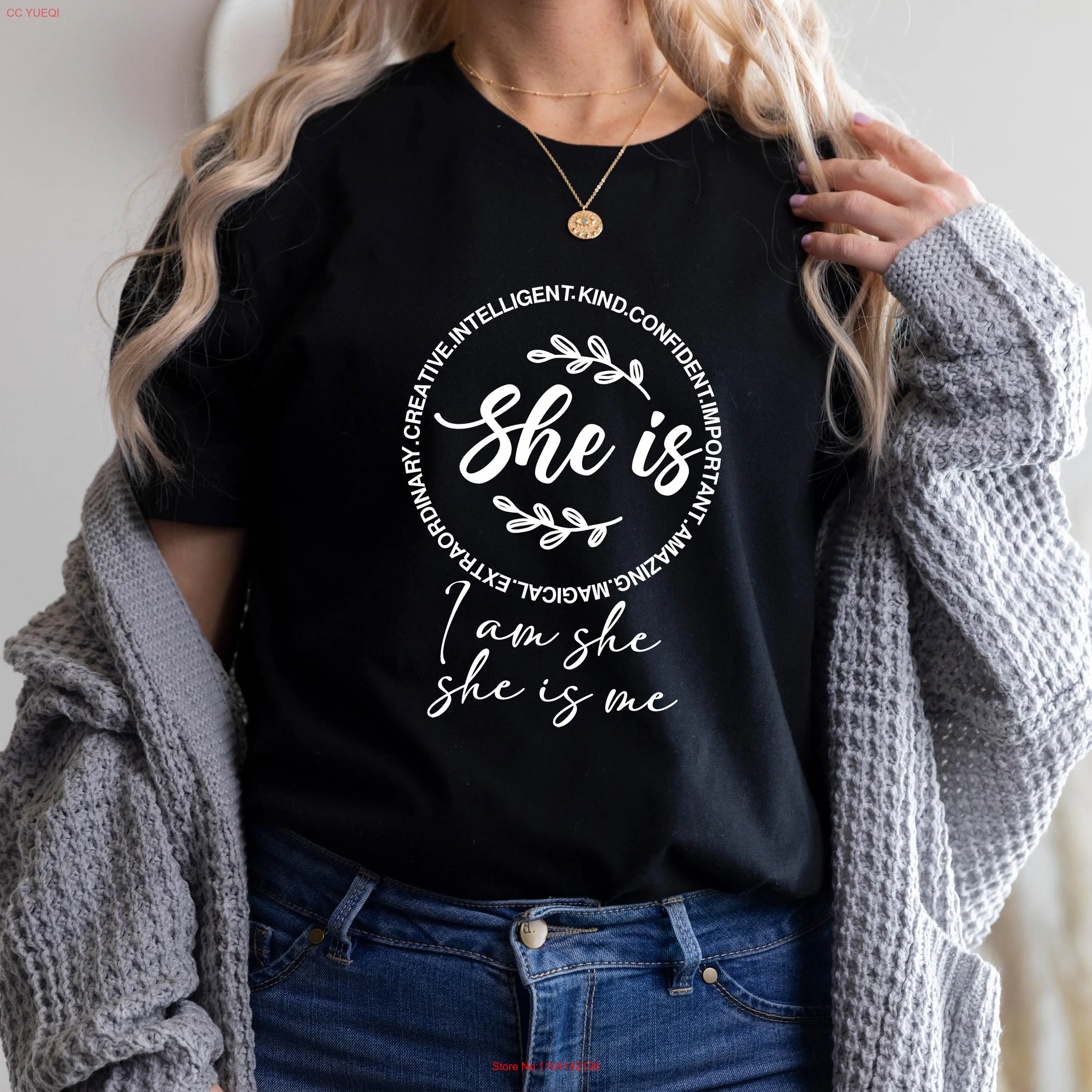 

She Is T Shirt I Am Me Pretty Kind Positive Self Love Women With Sayings Confident long or short sleeves